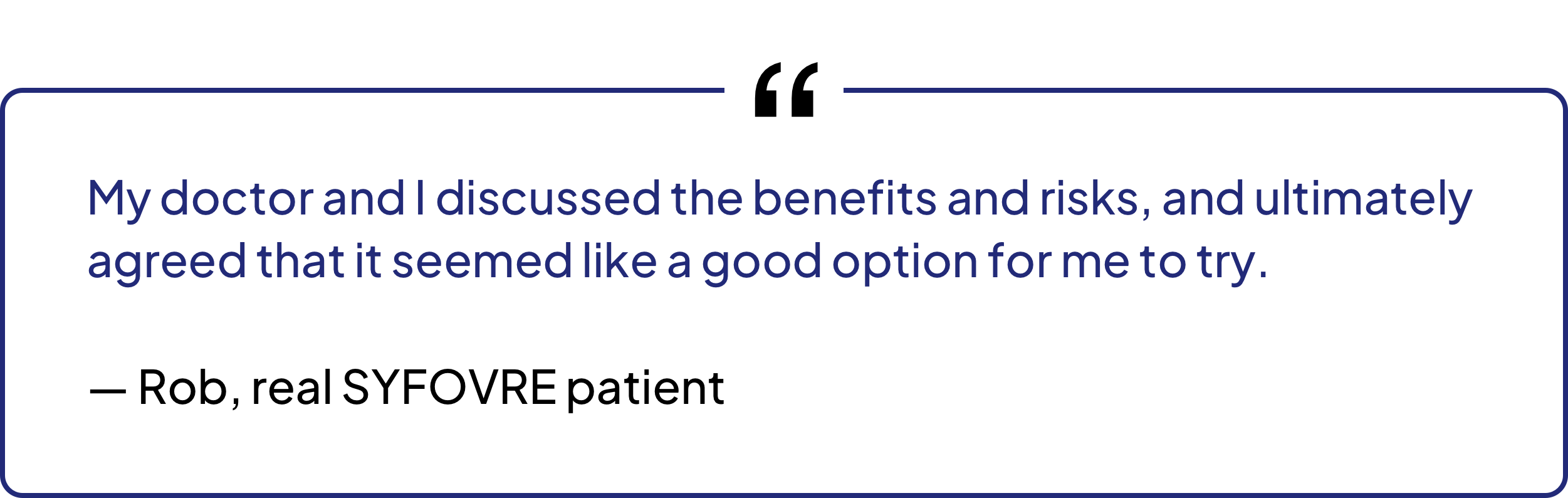 Getting on treatment can make a difference in slowing GA progression, so if you've been diagnosed, don't wait. Talk to your doctor and take action now. — Rob, real SYFOVRE patient